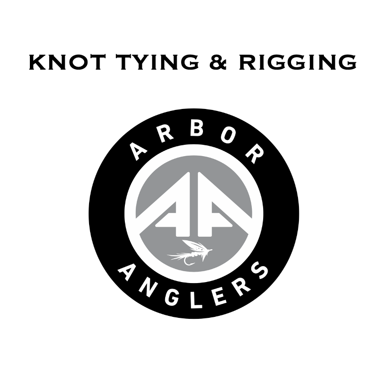 Knot Tying 101 - Arbor Anglers